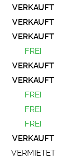 VERKAUFT VERKAUFT VERKAUFT FREI VERKAUFT VERKAUFT FREI FREI FREI VERKAUFT VERMIETET